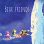 Bear Friends - Preview