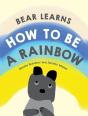 Bear Learns How To Be A Rainbow - Preview