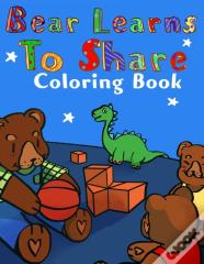 Bear Learns To Share Coloring Book