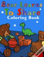 Bear Learns To Share Coloring Book