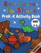 Bear Learns To Share Prek-K Activity Book