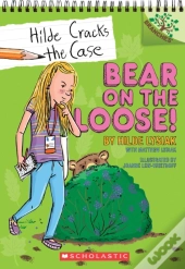 Bear On The Loose!: A Branches Book (Hilde Cracks The Case #2)
