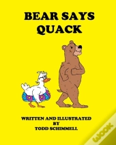 Bear Says Quack