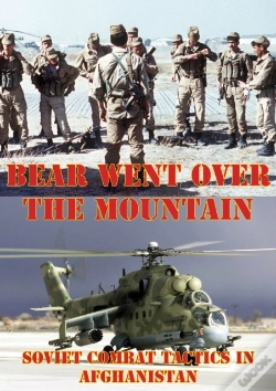 Capa do artigo Bear Went Over The Mountain: Soviet Combat Tactics In Afghanistan [Illustrated Edition]