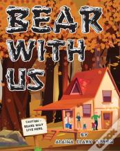 Bear With Us