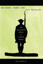 Bearing Arms For His Majesty - Preview