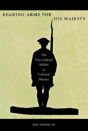 Bearing Arms For His Majesty - Preview