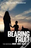Bearing Fruit