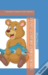 `Bears, Cousins And Friends