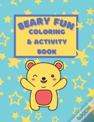 Beary Fun Coloring And Activity Book