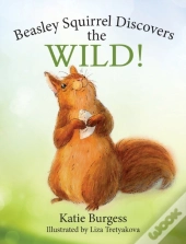Beasley Squirrel Discovers The Wild!