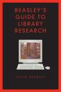 Beasley'S Guide To Library Research - Preview
