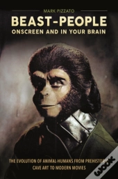 Beast-People Onscreen And In Your Brain