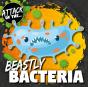 Beastly Bacteria - Preview