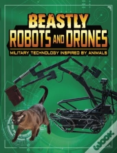 Beastly Robots And Drones