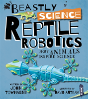Beastly Science: Reptile Robotics - Preview