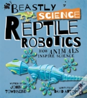 Capa do artigo Beastly Science: Reptile Robotics