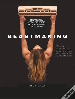 Capa do artigo Beastmaking : Renforcer La Force Des Doigts Pour Progresser En Escalade
