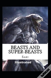 Beasts And Super-Beasts Illustrated