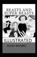 Beasts And Super-Beasts Illustrated