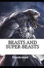 Beasts And Super-Beasts Illustrated - Preview
