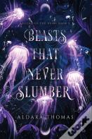Beasts That Never Slumber
