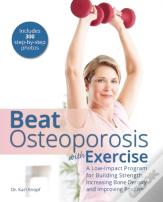 Beat Osteoporosis With Exercise