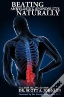 Beating Ankylosing Spondylitis Naturally