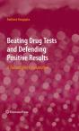 Beating Drug Tests And Defending Positive Results - Preview