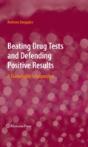 Beating Drug Tests And Defending Positive Results - Preview