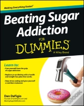 Beating Sugar Addiction For Dummies