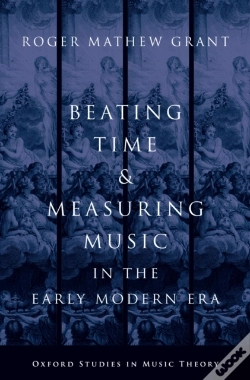 Capa do artigo Beating Time & Measuring Music In The Early Modern Era