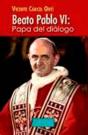 Beato Pablo Vi: Papa Del Diálogo - Preview