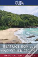 Beatrice Boville And Other Stories (Esprios Classics)