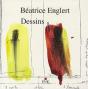 Béatrice Englert ; Dessins - Preview