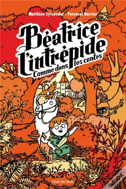 Capa do artigo Béatrice L'Intrépide Tome 3 : Béatrice L'Intrépide Comme Dans Les Contes