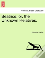 Capa do artigo Beatrice; Or, The Unknown Relatives.