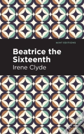 Beatrice The Sixteenth