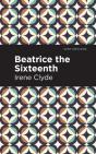 Beatrice The Sixteenth - Preview