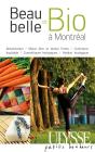 Beau, Belle Et Bio À Montréal - Preview