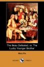 Beau Defeated; Or, The Lucky Younger Brother (Dodo Press) - Preview