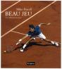 Beau Jeu. Une Celebration Du Tennis - Preview