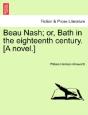 Beau Nash; Or, Bath In The Eighteenth Ce - Preview