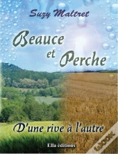 Beauce Et Perche, D'Une Rive A L'Autre