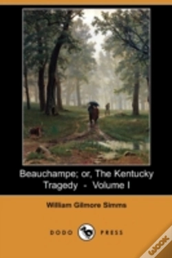 Capa do artigo Beauchampe; Or, The Kentucky Tragedy - Volume I (Dodo Press)