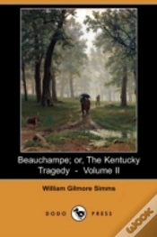 Capa do artigo Beauchampe; Or, The Kentucky Tragedy - Volume Ii (Dodo Press)