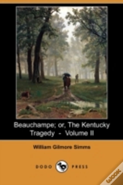 Capa do artigo Beauchampe; Or, The Kentucky Tragedy - Volume Ii (Dodo Press)