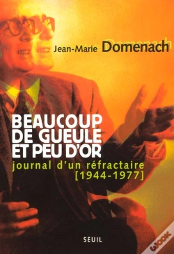 Capa do artigo Beaucoup De Gueule Et Peu D'Or. Journal D'Un Refractaire (1944-1977)