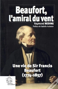 Capa do artigo Beaufort, L'Amiral Du Vent ; Une Vie De Sir Francis Beaufort (1774-1857)