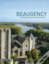 Beaugency, Evolution D'Une Ville En Val De Loire